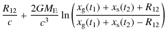 $\displaystyle \frac{R_{12}}{c} + \frac{2 G
M_{\rm E}}{c^{3}}\ln\left(\frac{x_{\...
...t_1) + x_{\rm s}(t_2) +
R_{12}}{x_{\rm g}(t_1) +x_{\rm s}(t_2) - R_{12}}\right)$