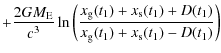 $\displaystyle + \frac{2 G M_{\rm E}}{c^{3}}\ln\left(\frac{x_{\rm g}(t_1) + x_{\rm s}(t_1)
+ D(t_1)}{x_{\rm g}(t_1) +x_{\rm s}(t_1) - D(t_1)}\right)$