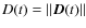 $D(t) = \vert\vert\vec{D}(t)\vert\vert$