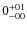 $\rm0^{+01}_{-00}$