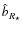 ${\hat b}_{R_{\rm {\star}}}$