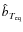 ${\hat b}_{T_{\rm eq}}$