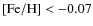 $\rm
{\rm [Fe/H]}<-0.07$