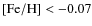 ${\rm [Fe/H]}<-0.07$