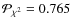 ${\cal{P}}_{\chi^2}= 0.765$