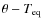 $\theta-T_{\rm eq}$