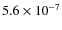 $5.6\times10^{-7}$