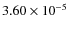 $3.60\times10^{-5}$