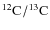 $\element[][12]{C}/\element[][13]{C}$