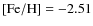 ${\rm [Fe/H]}=-2.51$