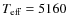 $T_{{\rm eff}}=5160$