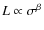 $L\propto \sigma^{\beta}$