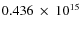 $ 0.436~\times~10^{15} $