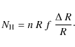 \begin{displaymath}
N_{\rm H} = n~R~f~\frac{\Delta~R}{R}\cdot
\end{displaymath}