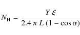 \begin{displaymath}
N_{\rm H} = \frac{Y~\xi}{2.4~\pi~L~(1 - \cos\alpha)}
\end{displaymath}