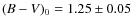 $(B-V)_0=1.25\pm0.05$