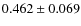 $0.462 \pm 0.069$