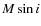 $M \sin i$