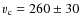 $v_{\rm c} = 260\pm
30$