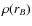 $\rho (r_{B})$
