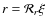 $r=\mathcal{R}_{r}\xi$