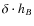 $\delta\cdot h_{B}$