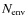 $N_{\rm env}$