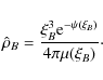 \begin{displaymath}%
\hat{\rho}_{B}=\frac{\xi_{B}^{3}{\rm e}^{-\psi(\xi_{B})}}{4\pi \mu(\xi_{B})}\cdot
\end{displaymath}