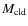 $M_{\rm cld}$