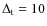 $\Delta _{\rm t}=10$