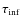 $\tau_{\rm inf}$