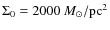 $\Sigma_{0}=2000~M_{\odot}/{\rm pc}^{2}$