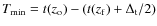 $T_{\rm min}=t(z_{\rm o})-(t(z_{\rm f})+\Delta_{\rm t}/2)$