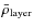 $\bar{\rho}_{\rm layer}$