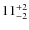 $11^{\rm +2}_{-2}$