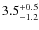 $3.5^{\rm +0.5}_{-1.2}$