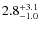 $2.8^{\rm +3.1}_{-1.0}$