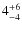 $4^{\rm +6}_{-4}$
