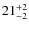 $21^{\rm +2}_{-2}$