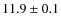 $11.9\pm0.1$