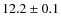 $12.2\pm0.1$