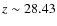 $z \sim 28.43$