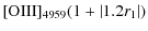 $\displaystyle [{\rm OIII}]_{4959}(1+\left\vert 1.2r_{1}\right\vert)$