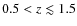 $0.5<z\lesssim
1.5$
