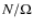 $N/\Omega$