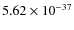 $5.62 \times 10^{-37}$