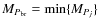 $M_{P_{\rm br}}={\rm min}\{M_{P_j}\}$
