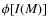 $\phi[I(M)]$