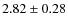 $ 2.82 \pm 0.28$