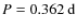 $P = 0.362~{\rm d}$
